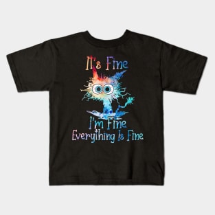 Cat it's fine i'm fine everything is fine Kids T-Shirt